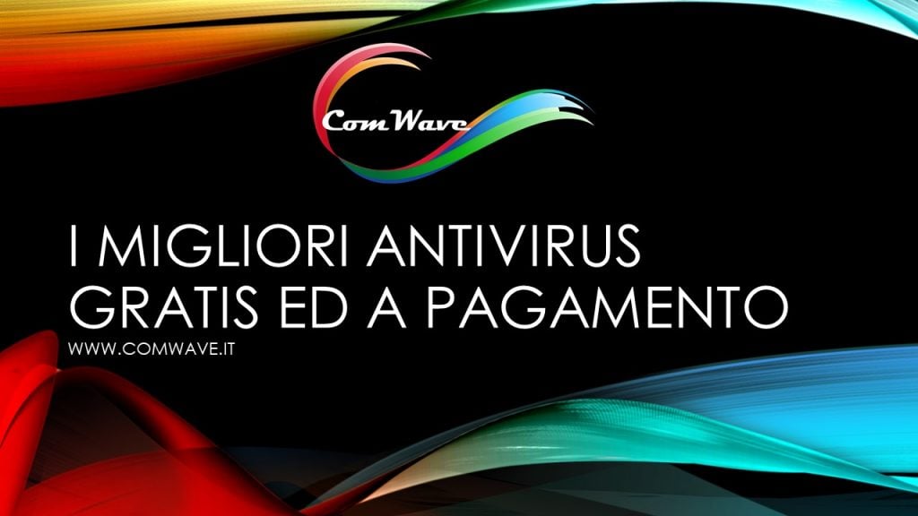 I migliori antivirus Gratis ed a pagamento