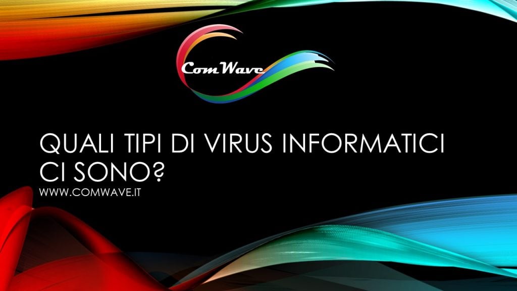 Quali tipi di virus informatici ci sono.pptm