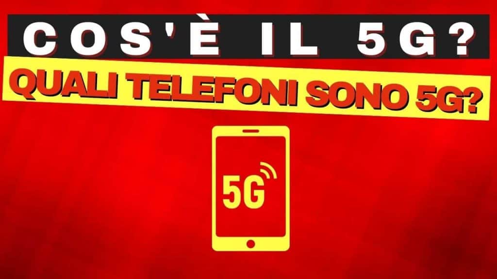 5g Italia cose il 5G e quali telefoni 5g ci sono