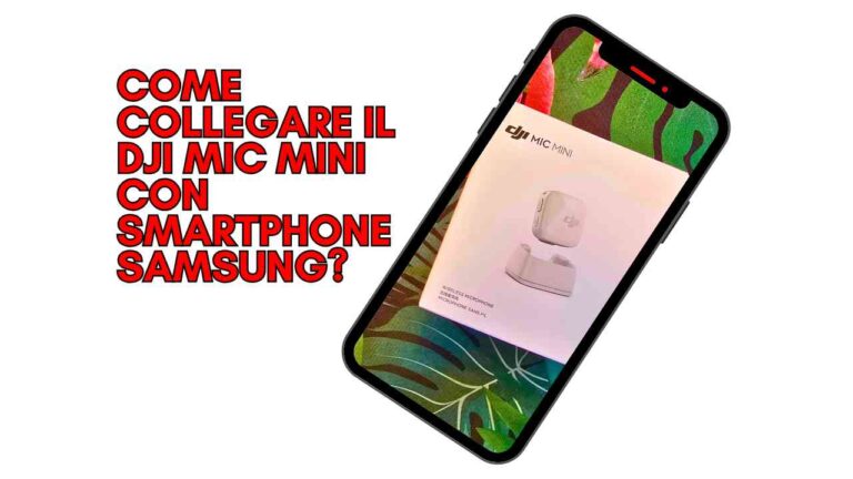 Scopri di più sull'articolo Come collegare il microfono DJI mic mini con smartphone samsung?